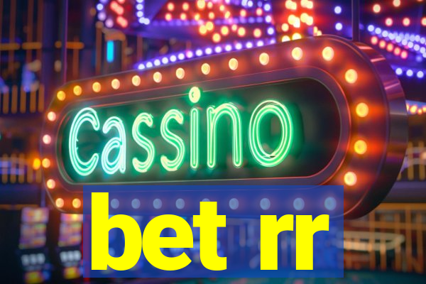 bet rr